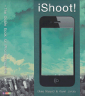 Ishoot: the Guide Book for Iphoneographers
