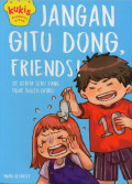 Jangan Gitu Dong, Friends!