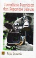 Jurnalisme Penyiaran dan Reportase Televisi