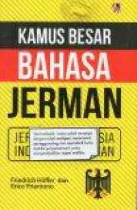 Kamus Besar Bahasa Jerman: Jerman-Indonesia, Indonesia-Jerman