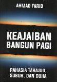 Keajaiban Bangun Pagi: Rahasia Tahajud, Subuh, dan Duha