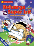 Keluarga Super Irit 16 Daebak Si Pembuat Onar