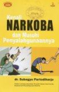 Kenali Narkoba dan Musuhi Penyelahgunaannya