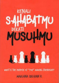 Kenali Sahabatmu Dekati Musuhmu