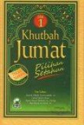 Khutbah Jum'at Pilihan Setahun Jilid 1