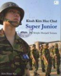 Kisah Kim Hee Chul Super Junior: Mr. Simple Menjadi Tentara