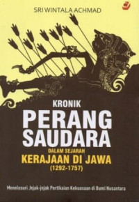 Kronik Perang Saudara dalam Sejarah Kerajaan di Jawa (1292-1757)