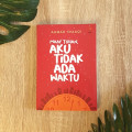Maaf Tuhan, Aku Tidak Ada Waktu