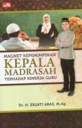 Magnet Kepemimpinan Kepala Madrasah Terhadap Kinerja Guru