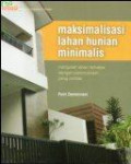 Maksimalisasi Lahan Hunian Minimalis