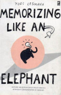 Memorizing Like An Elephant