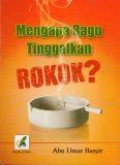 Mengapa Ragu Tinggalkan Rokok?