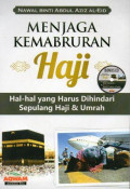 Menjaga Kemabruran Haji: Hal-Hal yang Harus Dihindari Sepulang Haji dan Umroh