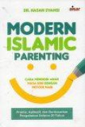 Modern Islamic Parenting: Cara Mendidik Anak Masa Kini dengan Metode Nabi