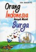 Orang Indonesia Banyak Masuk Surga