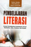 Pembelajaran Literasi: Strategi Meningkatkan Kemampuan Literasi Matematika, Sains, Membaca, dan Menulis