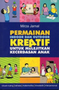 Permainan Indoor dan Outdoor Kreatif untuk Melejitkan Kecerdasan Anak