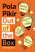 Pola Pikir Out of the Box; Berpikir Inovatif,  Kreatif,  dan Terbuka sebagai Solusi Menghadapi Masalah