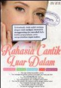 Rahasia Cantik Luar Dalam: Kecantikan, Psikologi, Keuangan, Cinta, Kesehatan