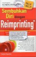 Sembuhkan Diri dengan Reimprinting