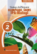 Strategi Jitu Menjuarai Olimpiade Sains IPA-Biologi Jilid 2