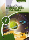 Strategi Jitu Menjuarai Olimpiade Sains IPA-Fisika Jilid 1