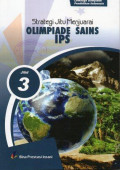 Strategi Jitu Menjuarai Olimpiade Sains IPS Jilid 3