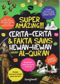 Super Amazing!!! Cerita-Cerita dan Fakta Sains Hewan-Hewan dalam Al-Qur'an