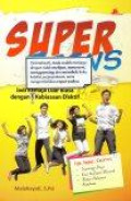 Super Teens: Jadi Remaja Luar Biasa dengan 1 Kebiasaan Efektif