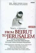 Tears of Heaven From Beirut to Jerusalem: Kisah Pengabdian Seorang Dokter Perempuan di Kamp Pengungsian Palestina