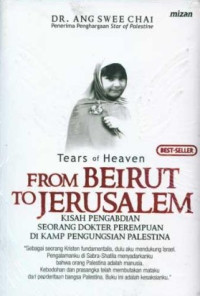 Tears of Heaven From Beirut to Jerusalem: Kisah Pengabdian Seorang Dokter Perempuan di Kamp Pengungsian Palestina