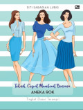 Teknik Cepat Membuat Busana: Aneka Rok