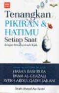 Tenangkan Pikiran dan Hatimu Setiap Saat dengan Petuah-Petuah Bijak