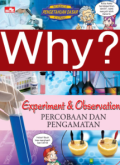 Why? Experiment and Observation - Percobaan dan Pengamatan
