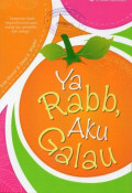 Ya Rabb, Aku Galau