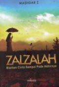 Zalzalah: Biarkan Cinta Sampai pada Akhirnya