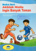 Buku Seri Akhlak Mulia: Ingin Banyak Teman