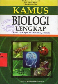 Kamus Biologi Lengkap: untuk Pelajar,Mahasiswa, umum