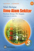 Mari Belajar Ilmu Alam Sekitar 3: Panduan Belajar IPA Terpadu; Untuk Kelas IX SMP/MTs