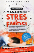 Buku Pintar: Manajemen Stres dan Emosi