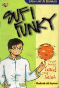Sufi Funky: Menjadi Remaja Gaul yang Shaleh