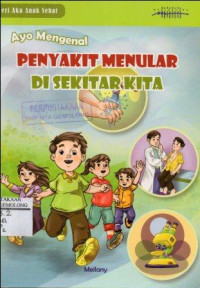 Ayo Mengenal Penyakit Menular di Sekitar Kita