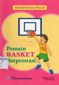 Mempersiapkan Pemain Basket Berprestasi