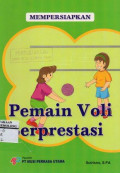 Mempersiapkan Pemain Voli Berprestasi