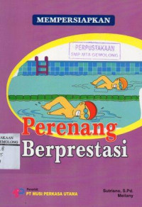 Mempersiapkan Perenang Berprestasi