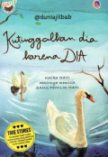 Kutinggalkan dia karena Dia: Ketika Hati Akhirnya Memilih Sang Pemilik Hati