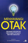 Menyayangi Otak: Menjaga Kebugaran, Mencegah Penyakit, Memilih Makanan