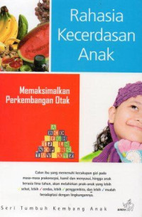 Rahasia Kecerdasan Anak: Memaksimalkan Perkembangan Otak