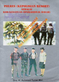 Pemantapan Polres Sebagai KOD Menatap Tantangan Abad XXI