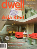 Dwell Indonesia: Asia Kini! Rumah Inspirasional di Asia